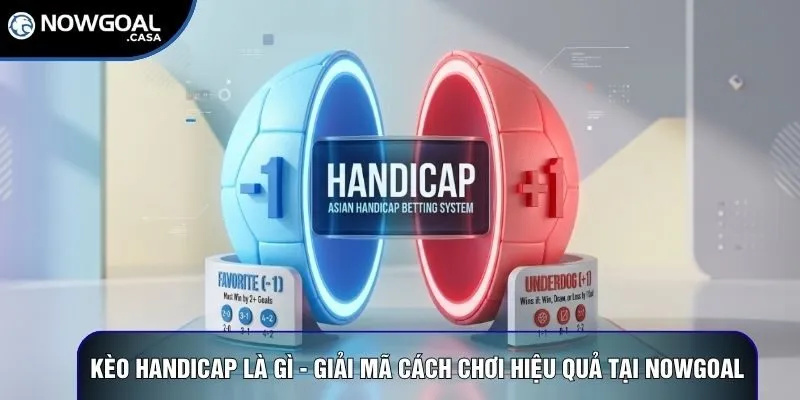 Kèo handicap là gì